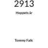 2913 : Hoppets år