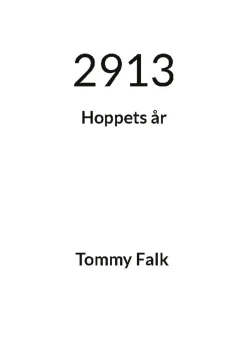 2913 : Hoppets år