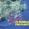 - Fy Bubblan, för plast!