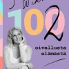 102 oivallusta elämästä