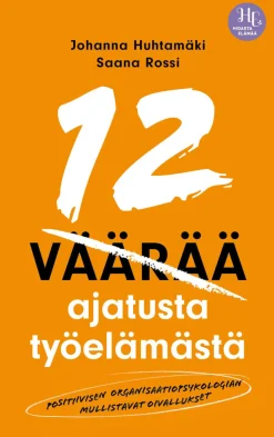 12 väärää ajatusta työelämästä
