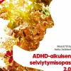 ADHD-aikuisen selviytymisopas 2.0
