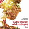 ADHD-aikuisen selviytymisopas 2.0