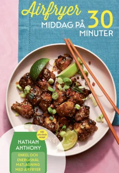 Airfryer : middag på 30 minuter