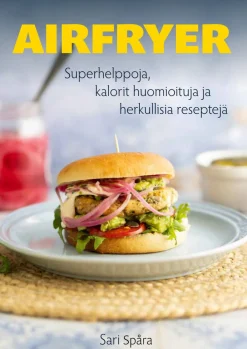 Airfryer - Superhelppoja, kalorit huomioituja ja herkullisia reseptejä