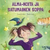 Alma-noita ja satumainen soppa