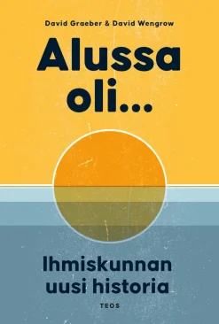 Alussa oli… Ihmiskunnan uusi historia