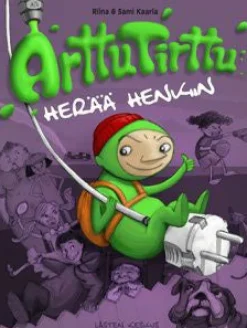 Arttu Tirttu herää henkiin