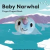 Baby Narwhal: Finger Puppet Book