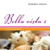 Bella vista 1 Opiskelijan ratkaisut