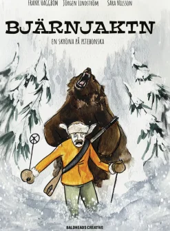 Bjärnjaktn : en skröna på Pitebondska