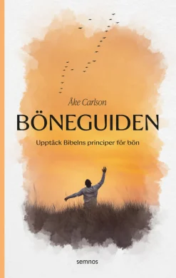 Böneguiden:upptäck Bibelns principer för bön