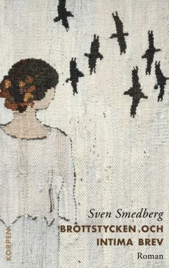 Brottstycken och intima brev