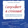 Camembert & croissant