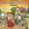 Cozy Cottage Friends : Målarbok
