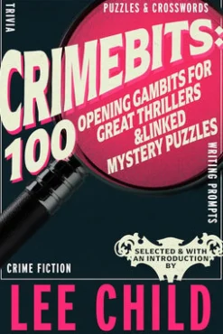 CrimeBits: 100 Opening Gambits for Great Thrillers
