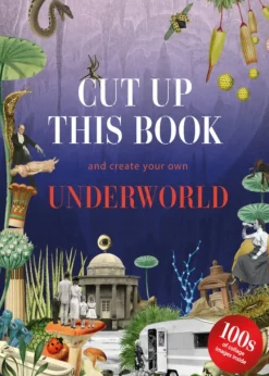 Cut Up This Book and Create Your Own Underworld