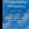 Disappointing Affirmations: 30 Postcards