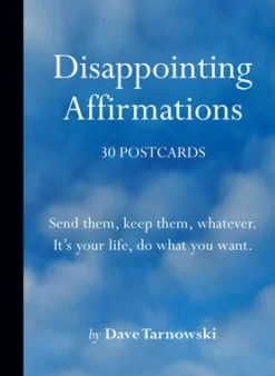 Disappointing Affirmations: 30 Postcards