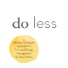Do Less