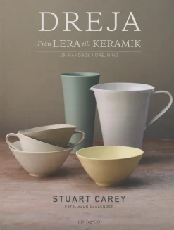 Dreja - från lera till keramik : en handbok i drejning