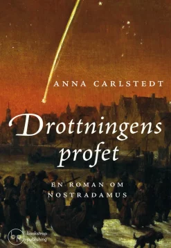 Drottningens profet : en roman om Nostradamus