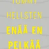 Enää en pelkää