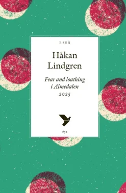 Fear and loathing i Almedalen 2025