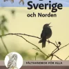 Fåglar i Sverige och Norden : fälthandbok för alla