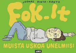 Fok_It – Muista uskoa unelmiisi