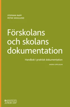 Förskolans och skolans dokumentation : handbok i praktisk dokumentation