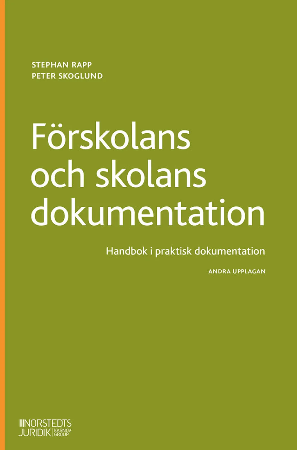 Förskolans och skolans dokumentation : handbok i praktisk dokumentation