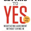 Getting to Yes: Negotiating Agreement Without Giving in