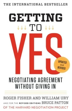 Getting to Yes: Negotiating Agreement Without Giving in