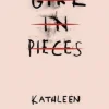 Girl in Pieces