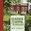Handbok för en gammal trädgård : upptäck, bevara och återskapa