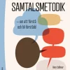 Handbok i samtalsmetodik : om att förstå och bli förstådd