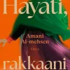 Hayati, rakkaani