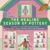 Healing Season of Pottery, The