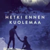Hetki ennen kuolemaa
