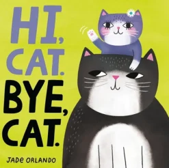 Hi, Cat. Bye, Cat.