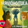 Hirviöhoitola - Hirveä helkatti