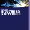 Hitsaustekniikka ja teräsrakenteet