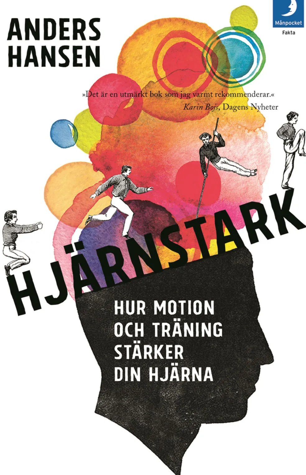 Hjärnstark : hur motion och träning stärker din hjärna