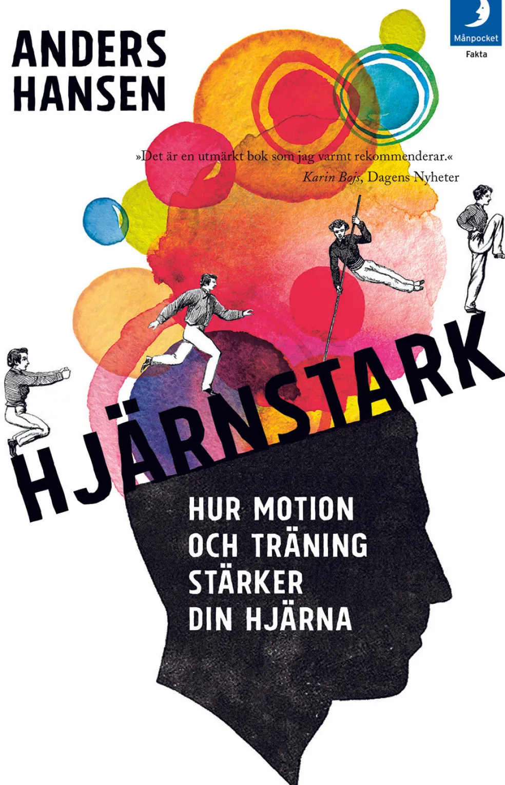 Hjärnstark : hur motion och träning stärker din hjärna