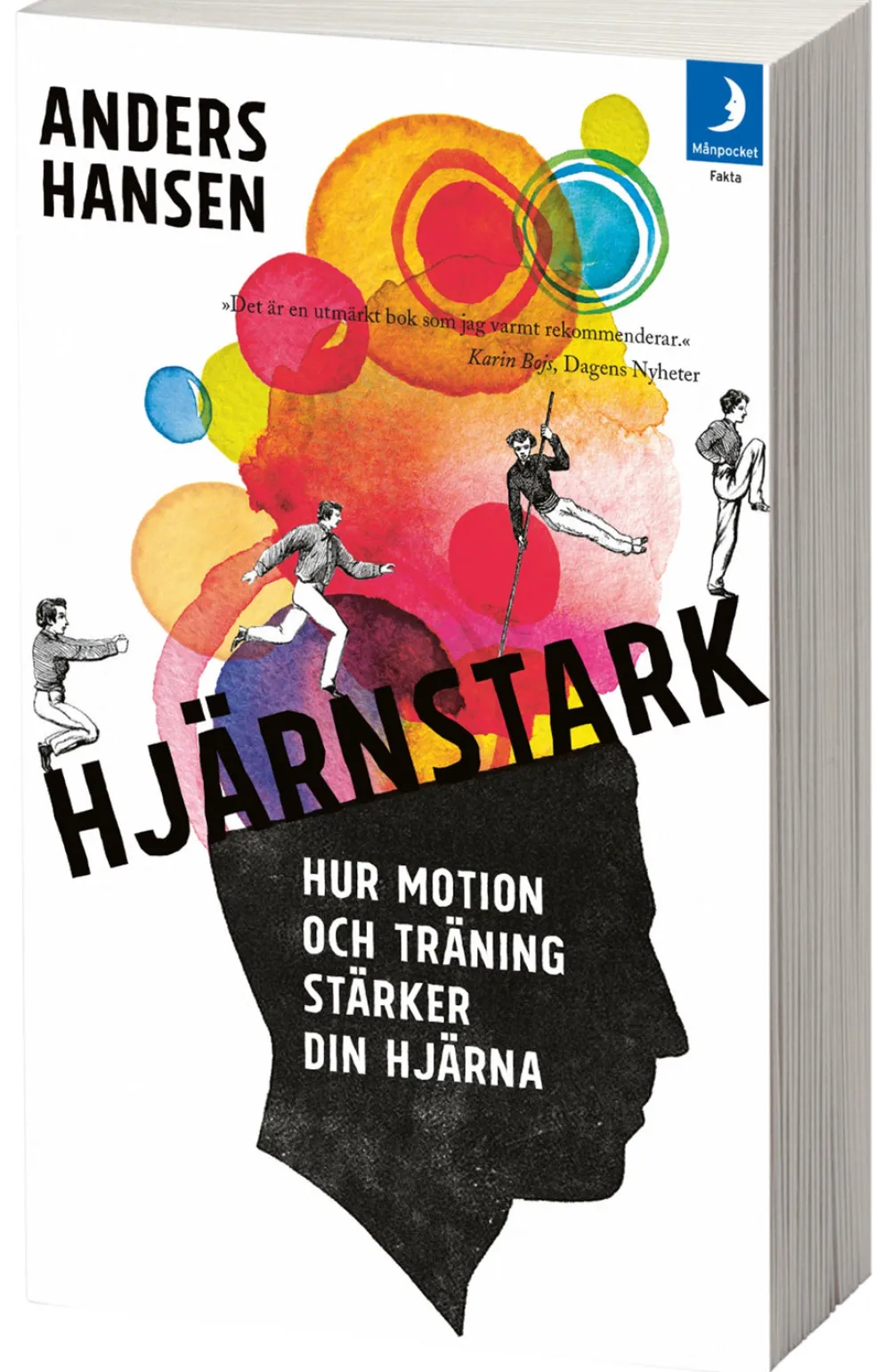Hjärnstark : hur motion och träning stärker din hjärna