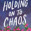 Holding on to Chaos