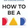 How to Be a Dad