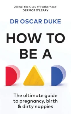 How to Be a Dad