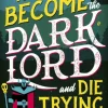 How to Become the Dark Lord and Die Trying